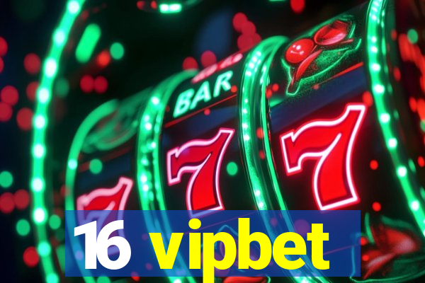 16 vipbet